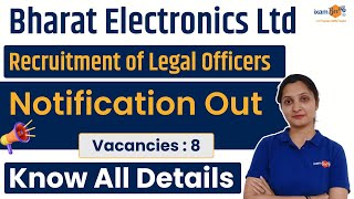 Bharat Electronics Ltd 2024 Notification Out  Recruitment of Legal Officers  8 Vacancies [upl. by Dric562]