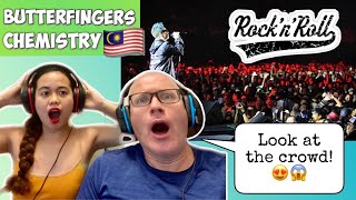 BUTTERFINGERS  CHEMISTRY  LIVE 2019  FIRST TIME TO REACT 🇲🇾 [upl. by Abernathy]