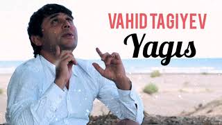 Vahid Tagiyev  Yagis 2022 Official Audio [upl. by Ylrebmit]