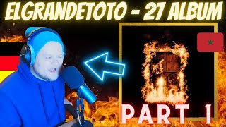 🇲🇦 ElGrandeToto  Album 27 Part 1  GERMAN rapper reacts [upl. by Thor]