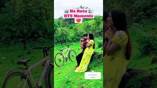 Ha Rutu New Marathi Song Behind the scene shorts viral trending harutu bts newsong ashlesha [upl. by Ajnos]