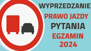 🔴Pytania egzaminacyjne na prawo jazdy 2024 🔴 Wyprzedzanie 🔴 [upl. by Gunner886]