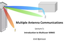 Lecture 5 Introduction to Multiuser MIMO [upl. by Eul]