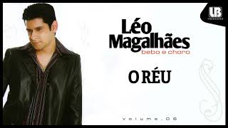 Léo Magalhães  O RÉU VOLUME 6 [upl. by Waly]