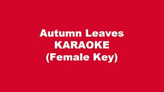 Autumn Leaves Karaoke Female Key [upl. by Kory85]