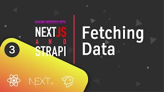 Making Websites With Nextjs And Strapi  03  Fetching Data [upl. by Towney]