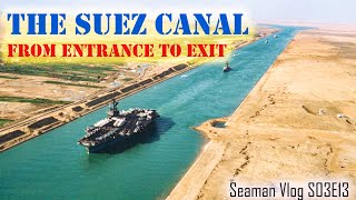 The Suez Canal Experience Ship Transit Southbound  Seaman Vlog S03E13 [upl. by Stranger213]