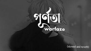 পূর্ণতা  pronota  warfaze  Bangla mind relax  slowed and reverb music viral subscribe [upl. by Nancy]