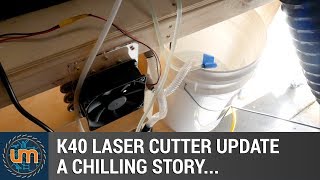 K40 Laser Cutter Update  A Chilling Story [upl. by Elak691]