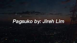 Jireh Lim  PagsukoLyrics Video [upl. by Georgina]