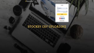 Stocksy CSV Uploading [upl. by Romonda]