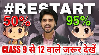 RESTART 🔥 Steps To Start A New Session  Class 10th11th12th Must Watch [upl. by Ezarras601]