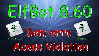 Como instalar o ElfBot 860 2020 sem o erro Acess Violation [upl. by Oidacra]