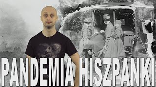 Pandemia hiszpanki  jak umarło 100 milionów ludzi Historia Bez Cenzury [upl. by Atteroc]