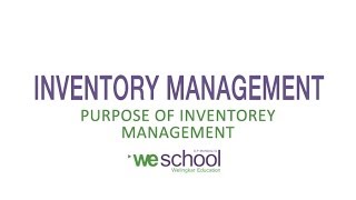 Inventory Management  Purpose Of Inventory Management [upl. by Marion]