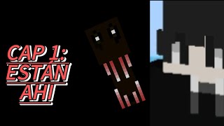 Fearcraft Minecraft De terror Cap 1 ESTAN AHI [upl. by Mitzi80]