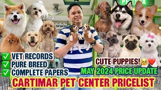 MAY 2024 UPDATED CARTIMAR PET PRICELIST  GIVEAWAY CUTE amp PURE BREED PUPPIES MUST WATCH [upl. by Lord]