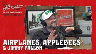 Nateland  Ep 191  Airplanes Applebees and Jimmy Fallon [upl. by Dnalro]