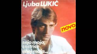 Ljuba Lukic  Oj Milose cobanine  Audio 1983 HD [upl. by Ylreveb]