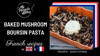 Baked mushrroms Boursin cheese pasta  French recipe SHORTS [upl. by Aiym]