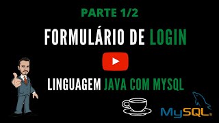 Autenticação de Usuário  Login JAVA com MYSQL PARTE 12 [upl. by Euqnimod]