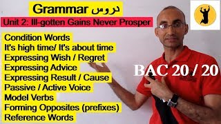 BAC Unit 2 Ill Gotten Gains Never Prosper دروس القواعد [upl. by Neneek353]