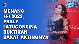 MENANG DI FFI 2023 PRILLY LATUCONSINA BERHASIL TEPIS ANGGAPAN quotARTIS SINETRONquot  CUAP CUAP [upl. by Adamik]