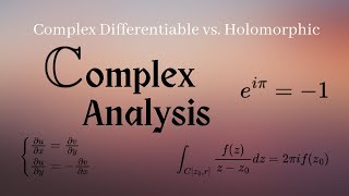 Whats the Difference Between Complex Differentiable and Holomorphic [upl. by Medin]