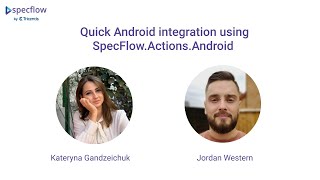 Mobile UI testing using SpecFlowActionsAndroid Webinar 17112021 [upl. by Stavro]