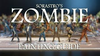 Sorastros Zombie Painting Guide Ep1 [upl. by Satsok]