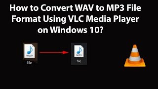 How to Convert WAV to MP3 File Format Using VLC Media Player on Windows 10 [upl. by Dnar]