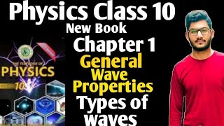 Physics class 10 new book chapter 1 General wave properties introduction types of wave Sindh board [upl. by Airdnaxila]