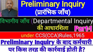 Preliminary InquiryDepartmental InquiryCCSCCARules1965Action on Preliminary Inquiry Report [upl. by Imoin]