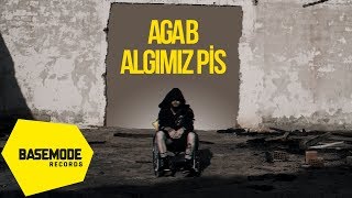 Aga B  Algımız Pis  Official Video [upl. by Akemihs]