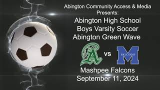 Abington vs Mashpee Falcons Boys Varsity Soccer September 11 2024 [upl. by Dworman]