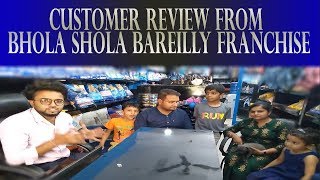 Happy Customer Review From Bhola Shola Bareilly  UP  Franchise  Harwinder Singh Grewal [upl. by Anhsirk]