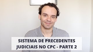 Sistema de precedentes judiciais no CPC  parte 2 [upl. by Wrand454]