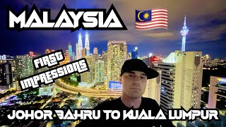 Amazing Malaysia  First Impressions  Johor Bahru To Kuala Lumpur 🇲🇾 [upl. by Soneson]