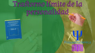 Trastorno limite de la personalidad  personalidad limitrofe  tlp  borderline  psiqueacademica [upl. by Idalia839]