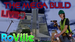 MEGA BUILD STREAM ROVILLE BUILDING LIVESTREAM [upl. by Laius]