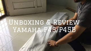 Unboxing and Review Yamaha P45P45B Digital Piano [upl. by Analahs]