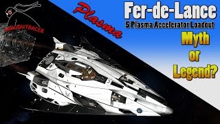 Elite Dangerous  FerdeLance Plasma Accelerator Loadout  Myth or Legend [upl. by Devaney]