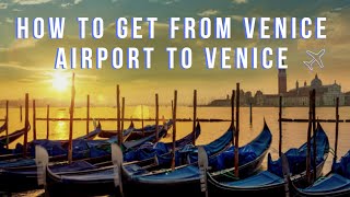 How to get from Venice Airport to Venice [upl. by Valdemar]