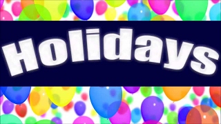 Holidays  Learn about Holidays for Children [upl. by Enahsal]