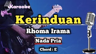 Kerinduan  Rhoma Irama Karaoke Dangdut Nada Pria [upl. by Ellirehs]