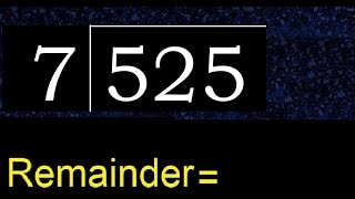 Divide 525 by 7  remainder  Division with 1 Digit Divisors  How to do [upl. by Avruch]