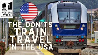 The Donts of Amtrak Train Travel in the US [upl. by Novyak609]