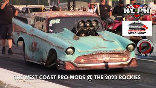 THE WEST COAST PRO MODS  THE 2023 NHRA ROCKY MOUNTAIN NATIONALS [upl. by Arnold]