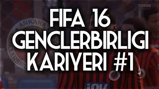 Fifa 16 Gençlerbirliği Kariyeri 1 [upl. by Fulbert]