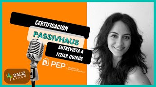 Certificación Passivhaus Claves para una Arquitectura Eficiente  Entrevista a Itziar Quirós [upl. by Ojiram201]